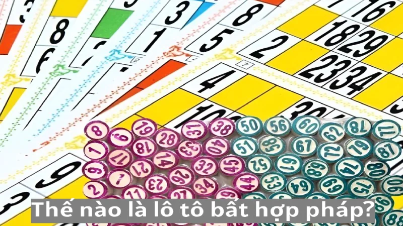 Alo789 giải đáp câu hỏi Lô tô có phải cờ bạc không? 3 Lô tô bất hợp pháp không được cấp phép hoạt động